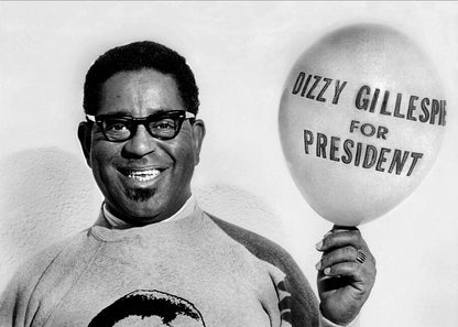 Dizzy Gillespie for President